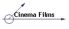 Cinema Films